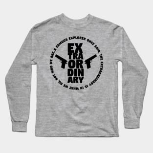 Be Extraordinary Long Sleeve T-Shirt